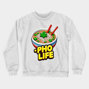 Pho Life Crewneck Sweatshirt